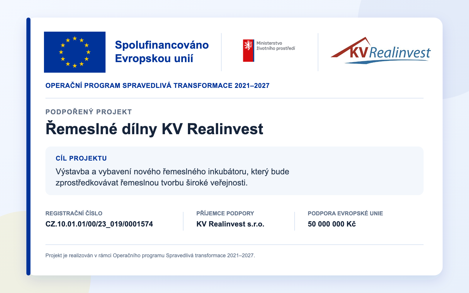 Povinná publicita projektu Řemeslné dílny KV Realinvest — Spolufinancováno Evropskou unií, Operační program Spravedlivá transformace 2021–2027